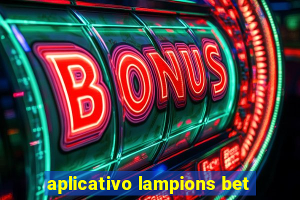 aplicativo lampions bet